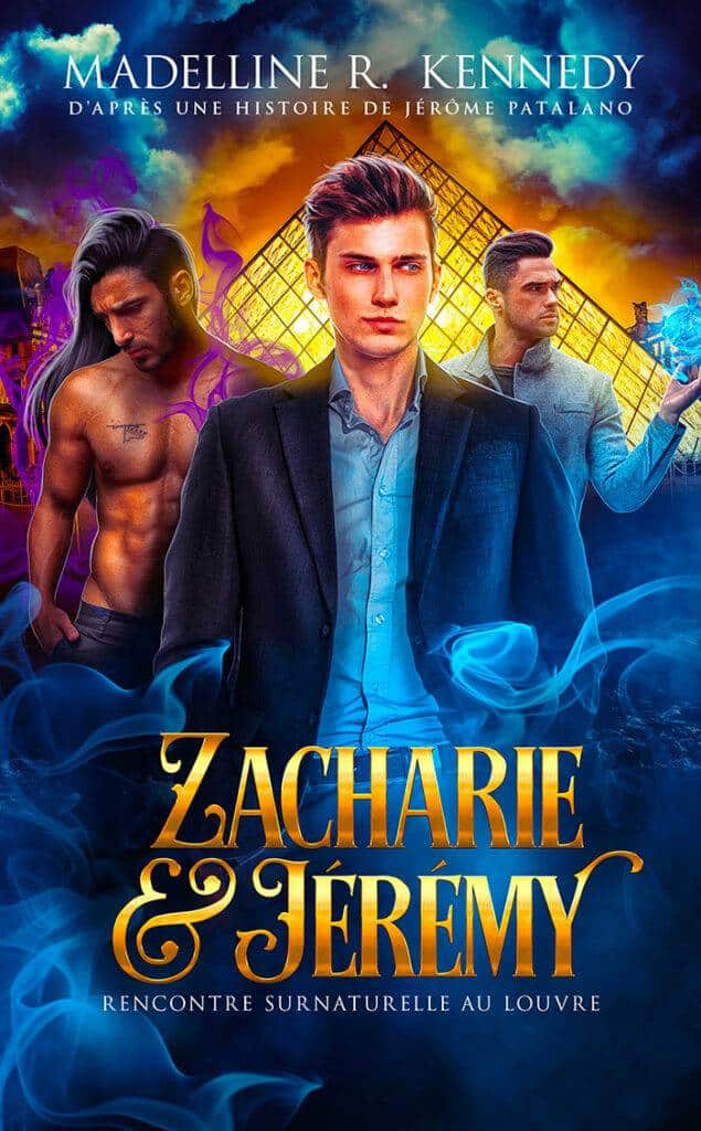 Zacharie & Jérémy - Rencontre surnaturelle au Louvre (Fantasy sexy M/M d'Halloween) de Madelline R. Kennedy et Jérôme Patalano