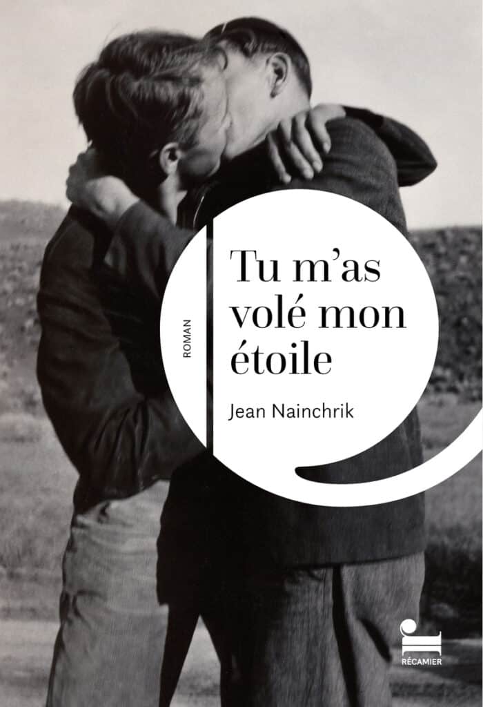 Tu m’as volé mon étoile, de Jean Nainchrik